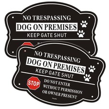 No Trespassing Dog On Premises Keep Gate Shut Do Not Enter Sign, 10 x 7 inch