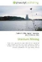 Frederic P. Miller (U. A.) | Uranium Mining | Taschenbuch | Englisch (2026)