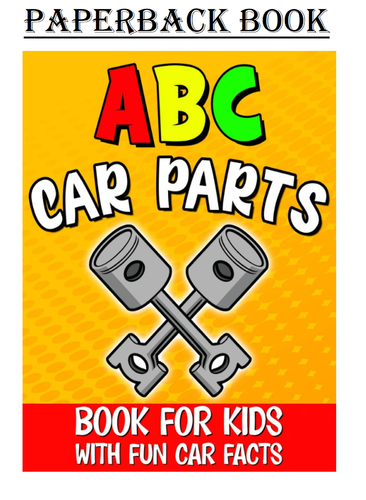 Abc Car Parts Book for Kids: Auto Parts Alphabet for Future Mechanics ...