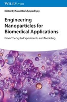 Engineering Nanoparticles For Biomedical Applications | Sulalit Bandyopadhyay