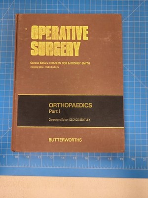 Operative Surgery Orthopaedics Part I Rob Smith Dudley Medical Textbook 3rd Ed