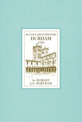 Robert J.S. Bertram Durham (Gebundene Ausgabe) Black's Sketchbooks