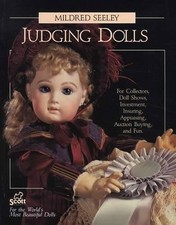 JUDGING DOLLS: FOR COLLECTORS, DOLL SHOWS, INVESTMENT, By Mildred Seeley VG 