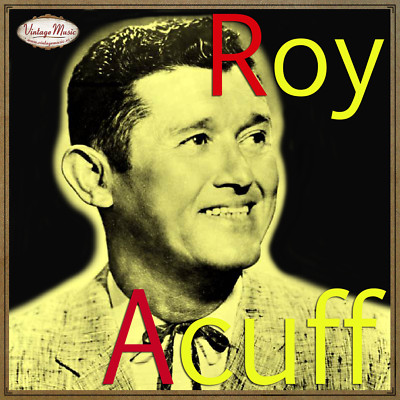 ROY ACUFF CD Vintage Country / Wabash Cannon Ball , Great Speckle Bird Fireball