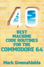 40 Best Machine Code Routines for the Commodore 64, Like New Used, Free shipp...