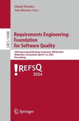 Requirements Engineering: Foundation for Software Quality - 9783031573262