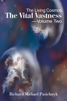 Richard Michael Pasichnyk | The Vital Vastness -- Volume Two | Taschenbuch