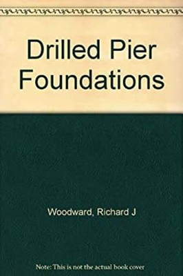 Drilled Pier Foundations Hardcover