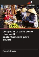 Lo Spazio Urbano Come Risorsa Di Sostentamento Per I Poveri Mensah Owusu Buch