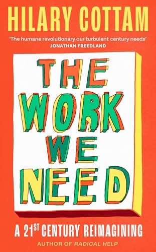 At Work: How We Can Reimagine 21st Century Life and Work by Hilary Cottam NEW - Image 7