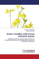 Green Noodles With Eruca Vesicaria Leaves | Saoussen Bouacida (U. A.) | Englisch
