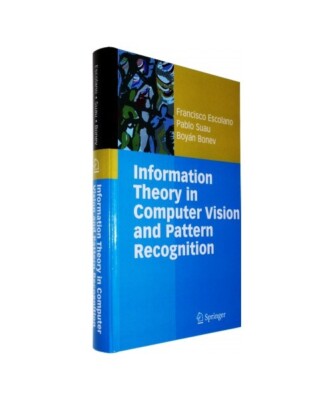 Information Theory in Computer Vision and Pattern Recognition, Francisco Escolan