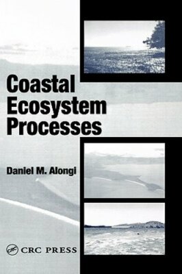 Coastal Ecosystem Processes by Daniel M Alongi: New