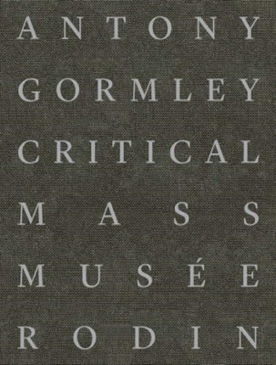 Antony Gormley: Critical Mass - Hardcover NEU Biass-Fabiani, 19.04.2024