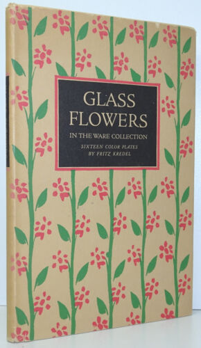 Glass Flowers From The Ware Collection FRITZ KREDEL Illustrated Dust Jacket 1940 - Picture 1 of 10