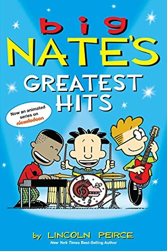 Big Nate's Greatest Hits By Lincoln Peirce