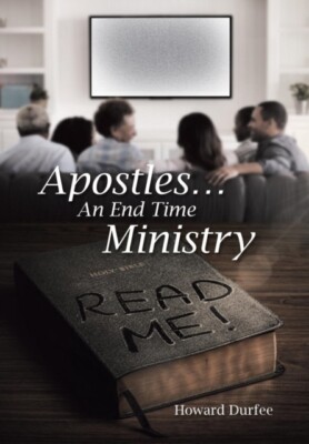 Durfee - Apostles  An End Time Ministry - New hardback or cased book - - X555z