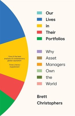 Our Lives in Their Portfolios | Brett Christophers | englisch