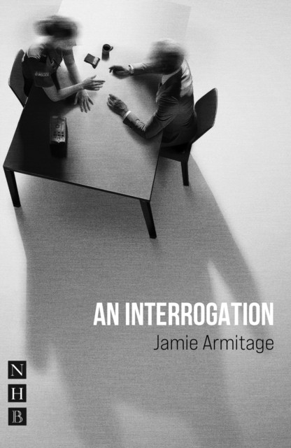 An Interrogation by Jamie Armitage (Paperback Book)