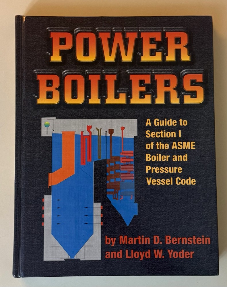 Power Boilers: A Guide to Section I of the Asme Boiler and Pressure Vessel Power Boilers: A Guide to Section I of the Asme Boiler and Pressure Vessel