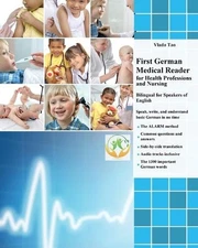 First German Medical Reader for Health Professions and Nursing: Bilingual for Sp