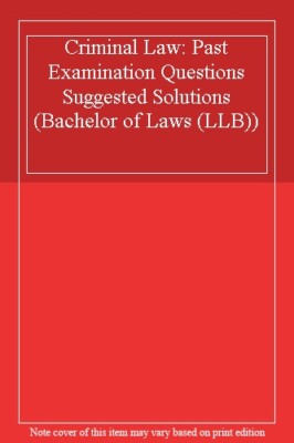 Criminal Law: Past Examination Questions Suggested Solutions (Ba