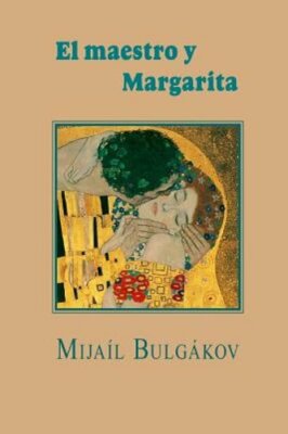 El maestro y Margarita by Mijail Bulgakov: New
