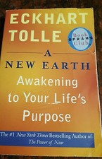 Eckhart Tolle ,A New Earth, Awakening to your Lifes Purpose ,ISBN 978-0-452-2899