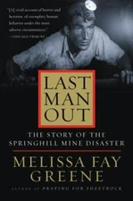 Last Man Out: The Story of the Springhill Mine Disaster, Greene, Melissa Fay, Ne