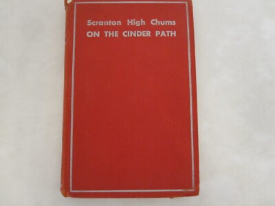 The Chums of Scranton High on the Cinder Path by Donald Ferguson, c. 1919 hc