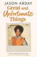 Great And Unfortunate Things, Jason Arday
