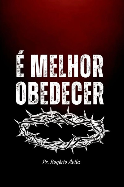 RogéRio ÁVila | É Melhor Obedecer | Taschenbuch | Portugiesisch (2023)-image