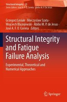 Structural Integrity And Fatigue Failure Analysis José A. F. O. Correia