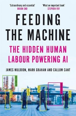 Feeding the Machine by James Muldoon, Mark Graham, Callum Cant - 9781837261840