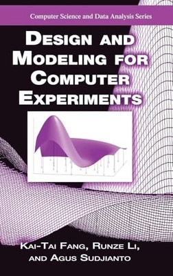 Design and Modeling for Computer Experiments by Kai-Tai Fang 9781584885467 NEW