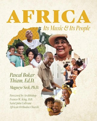 Ed. D. Pascal Bokar Thiam (u. a.) | Africa; Its Music & Its People | Taschenbuch