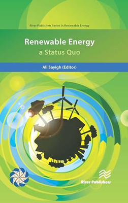 Renewable Energy: A Status Quo (River Publishers Series - HardBack NEW Sayigh, A