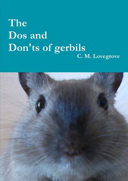 C. M. Lovegrove | The Dos And Don'ts Of Gerbils | Taschenbuch | Englisch (2017)-image