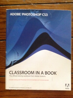 Classroom in a Book: Adobe Photoshop CS3 - Classroom in a Book : The Official...