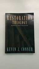 Restoration Theology Kevin J. Conner - Classic book!