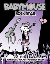 Babymouse: Rock Star - Paperback By Holm, Jennifer L. - VERY GOOD