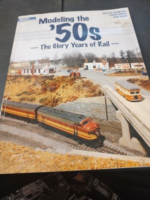 Modeling the '50s: The Glory Years of Rail Model Railroader