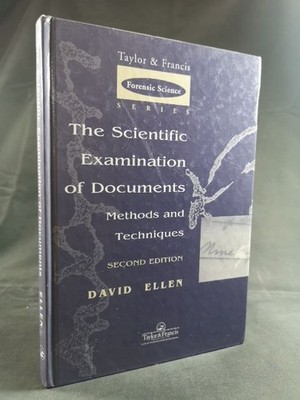The Scientific Examination of Documents: Methods and Techniques. Ellen, David: