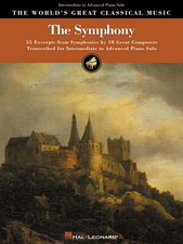 The Symphony for Piano 55 Excerpts World's Greatest Classical Sheet Music Book