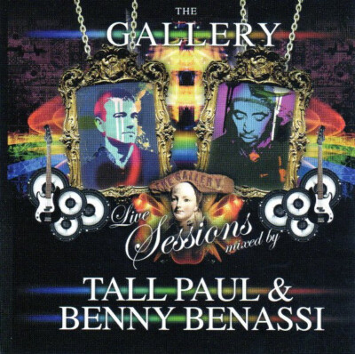 Tall Paul & Benny Benassi - The Gallery - Live Sessions | CD
