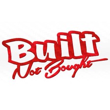 Carbon Fiber Built Not Bought Sticker Decal