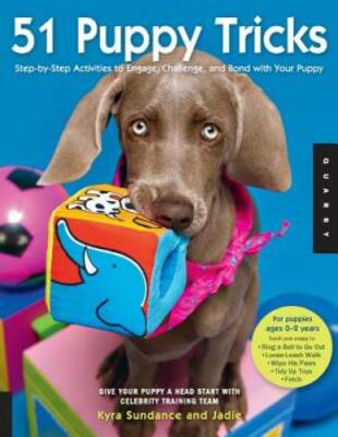 51 Puppy Tricks: Step-by-Step Activities to Engage, Challenge, and Bond w - GOOD