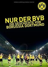 Nur der BVB: Die Geschichte von Borussia Dortmund v... | Buch | Zustand sehr gut