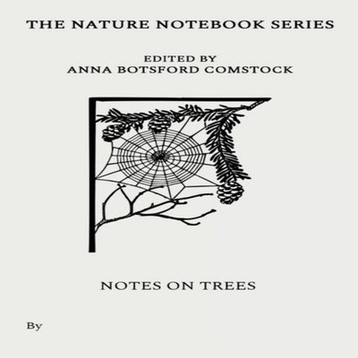 Notes on Trees Anna Comstock Paperback Living Book Press