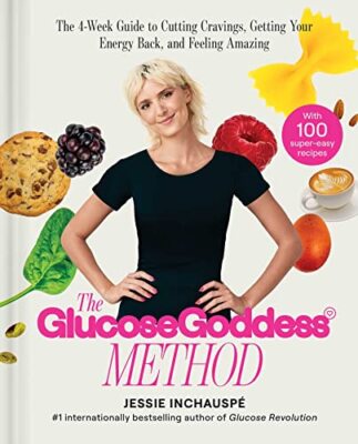 The Glucose Goddess Method  by Jessie Inchauspe